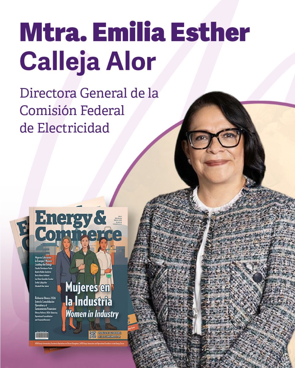 La Nueva Era de la CFE: la Inclusión Femenina en la Soberanía Energética: Mtra. Emilia Esther Calleja Alor, Directora General de la Comisión Federal de Electricidad