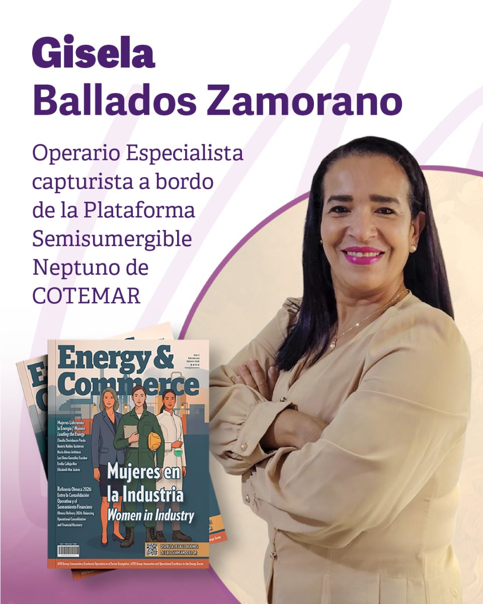 Cambio, Mentalidad y Cultura: Gisela Ballados Zamorano, Operario Especialista Capturista a Bordo de la Plataforma Semisumergible Neptuno