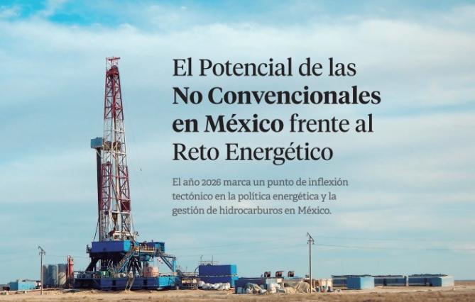 El Potencial de las No Convencionales en México frente al Reto Energético